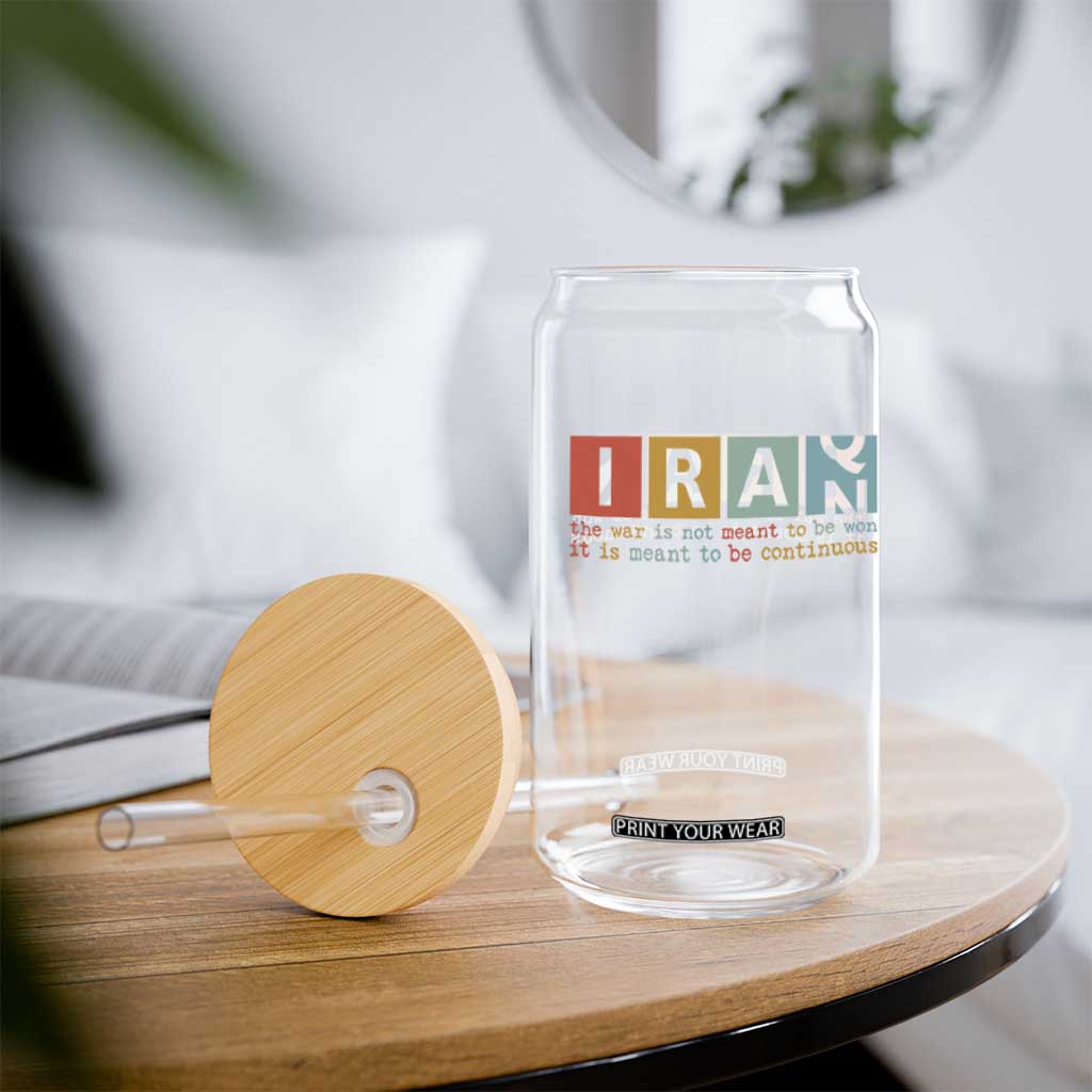 Iran The War Is Meant To Be Continuous Vintage Graphic Glass Can Orwell Quotes Geopolitical Satire TS02 Print Your Wear