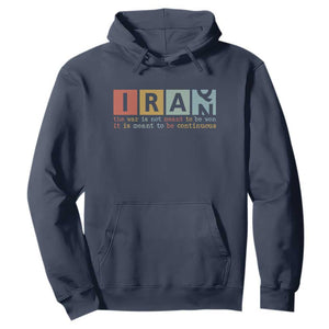 Iran The War Is Meant To Be Continuous Vintage Graphic Hoodie Orwell Quotes Geopolitical Satire TS02 Navy Print Your Wear