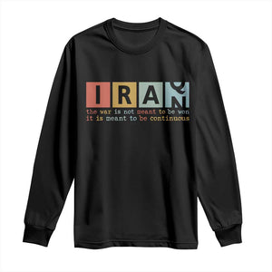 Iran The War Is Meant To Be Continuous Vintage Graphic Long Sleeve Shirt Orwell Quotes Geopolitical Satire TS02 Black Print Your Wear