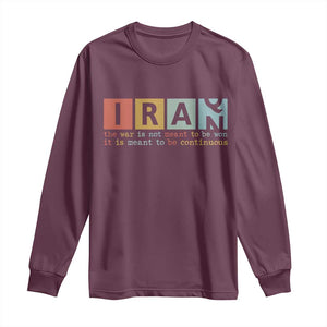 Iran The War Is Meant To Be Continuous Vintage Graphic Long Sleeve Shirt Orwell Quotes Geopolitical Satire TS02 Maroon Print Your Wear