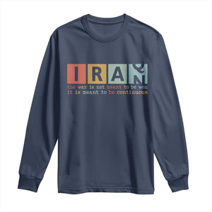 Iran The War Is Meant To Be Continuous Vintage Graphic Long Sleeve Shirt Orwell Quotes Geopolitical Satire TS02 Navy Print Your Wear