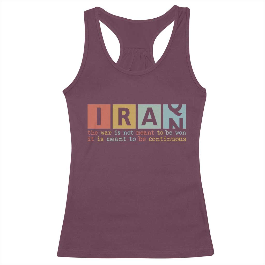 Iran The War Is Meant To Be Continuous Vintage Graphic Racerback Tank Top Orwell Quotes Geopolitical Satire TS02 Maroon Print Your Wear
