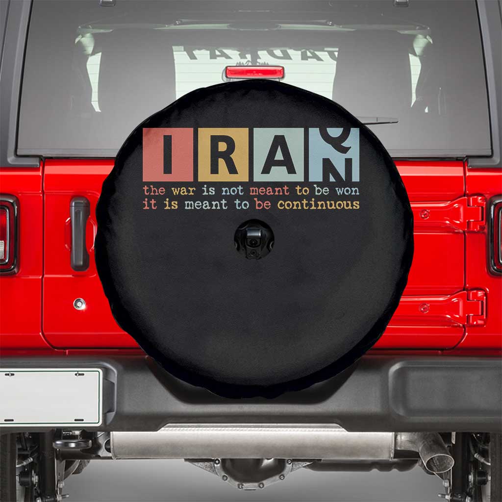 Iran The War Is Meant To Be Continuous Vintage Graphic Spare Tire Cover Orwell Quotes Geopolitical Satire TS02 Black Print Your Wear