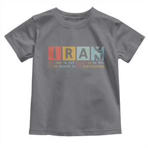 Iran The War Is Meant To Be Continuous Vintage Graphic Toddler T Shirt Orwell Quotes Geopolitical Satire TS02 Charcoal Print Your Wear