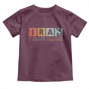 Iran The War Is Meant To Be Continuous Vintage Graphic Toddler T Shirt Orwell Quotes Geopolitical Satire TS02 Maroon Print Your Wear