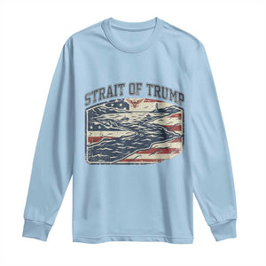 Strait of Trump 2026 Vintage Old Americana Long Sleeve Shirt American Flag Nautical Patriotic Graphic TS02 Light Blue Print Your Wear
