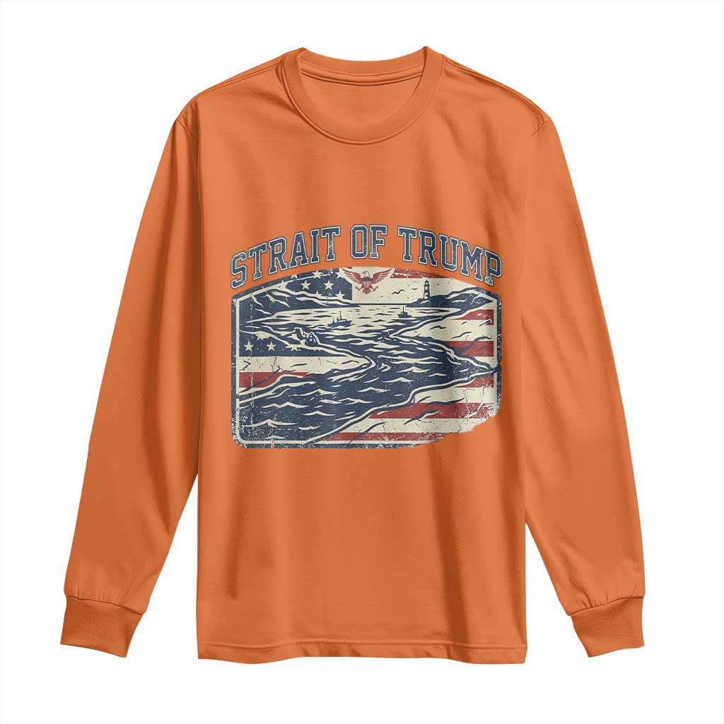 Strait of Trump 2026 Vintage Old Americana Long Sleeve Shirt American Flag Nautical Patriotic Graphic TS02 Orange Print Your Wear