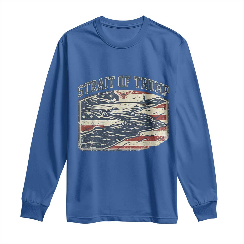 Strait of Trump 2026 Vintage Old Americana Long Sleeve Shirt American Flag Nautical Patriotic Graphic TS02 Royal Blue Print Your Wear