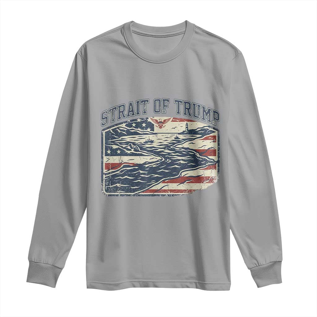 Strait of Trump 2026 Vintage Old Americana Long Sleeve Shirt American Flag Nautical Patriotic Graphic TS02 Sport Gray Print Your Wear