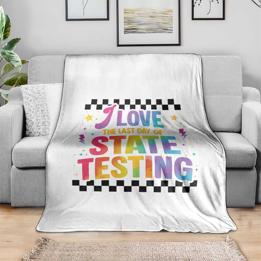 Funny I Love The Last Day Of State Testing Throw Blanket Retro Rainbow Test Day Celebration Teacher Student TS02 Print Your Wear