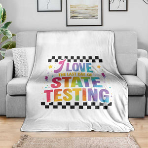 Funny I Love The Last Day Of State Testing Throw Blanket Retro Rainbow Test Day Celebration Teacher Student TS02 Print Your Wear