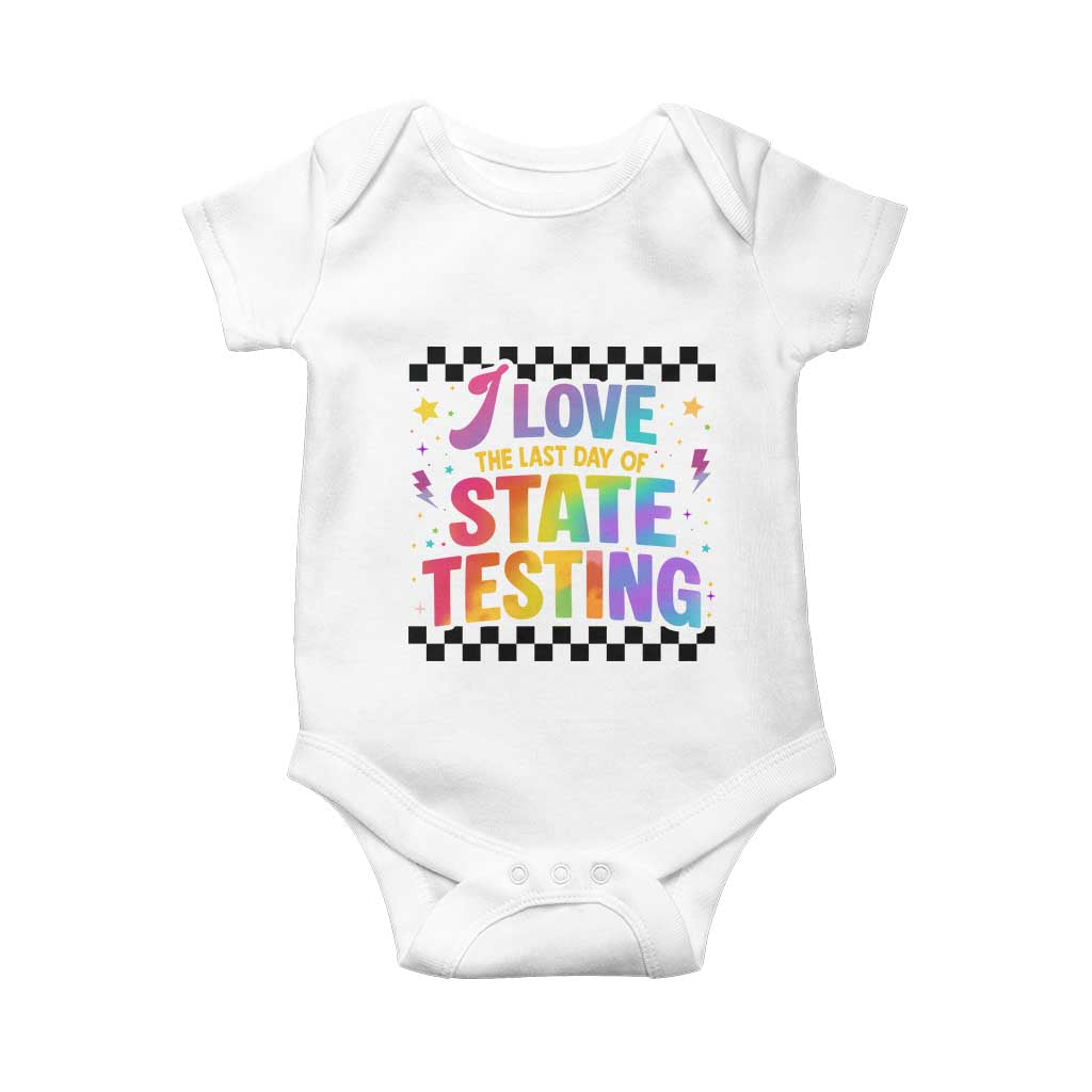 Funny I Love The Last Day Of State Testing Baby Onesie Retro Rainbow Test Day Celebration Teacher Student TS02 White Print Your Wear