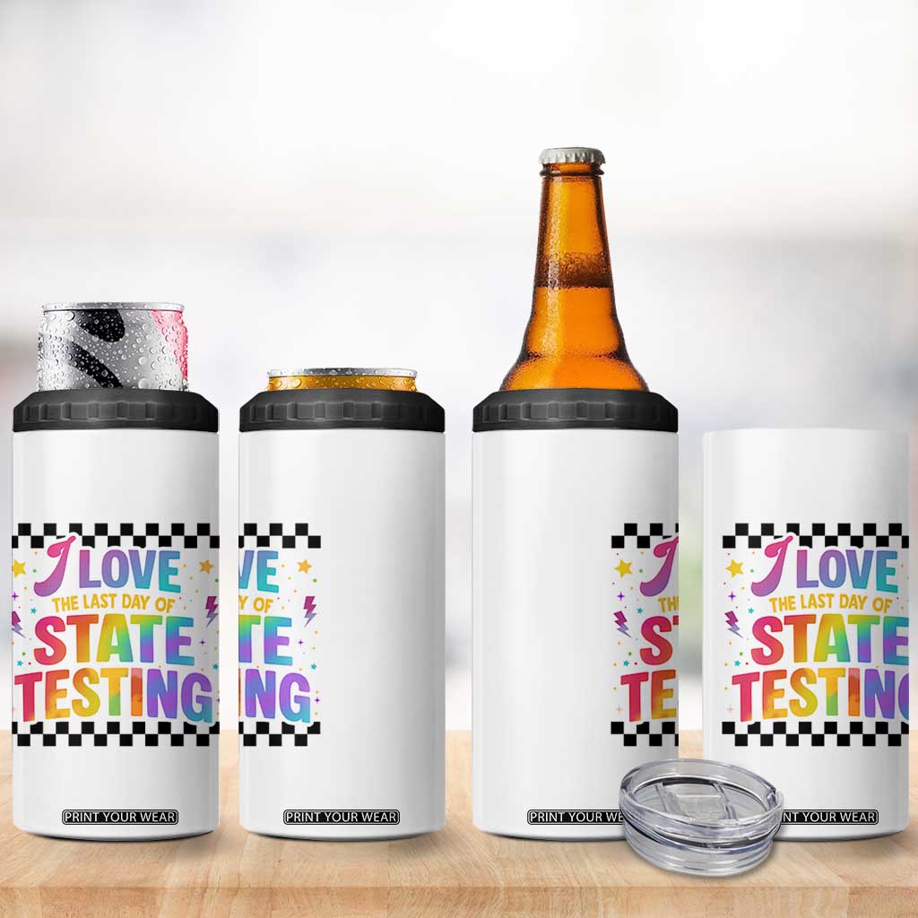 Funny I Love The Last Day Of State Testing 4 in 1 Can Cooler Tumbler Retro Rainbow Test Day Celebration Teacher Student TS02 Print Your Wear