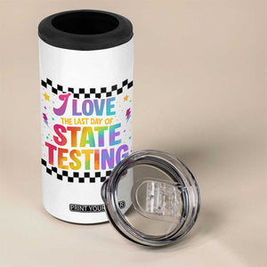 Funny I Love The Last Day Of State Testing 4 in 1 Can Cooler Tumbler Retro Rainbow Test Day Celebration Teacher Student TS02 Print Your Wear