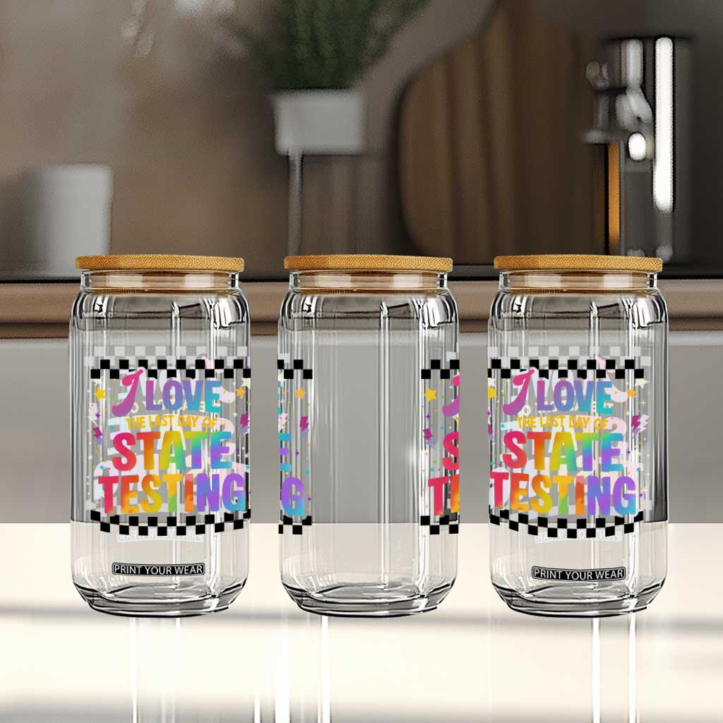 Funny I Love The Last Day Of State Testing Glass Can Retro Rainbow Test Day Celebration Teacher Student TS02 Print Your Wear