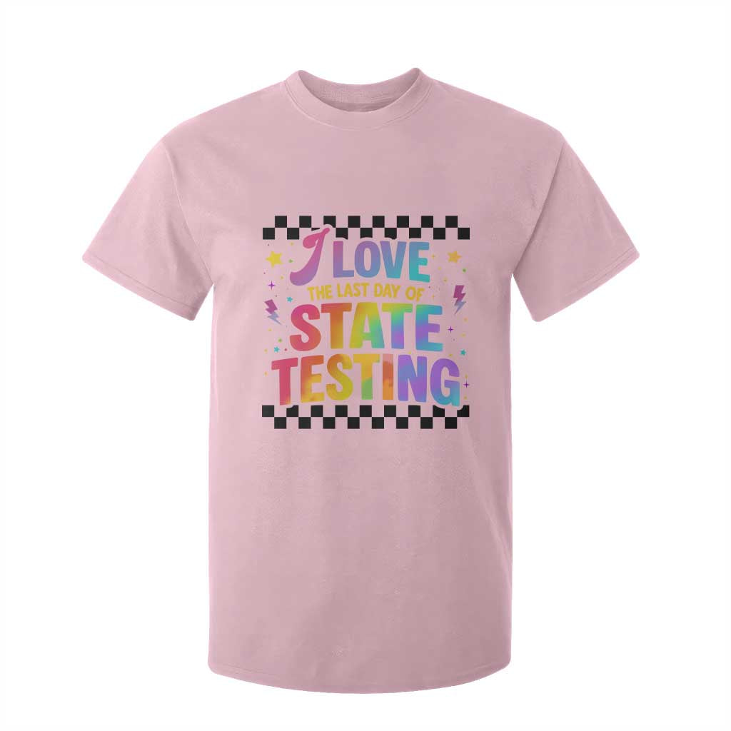 Funny I Love The Last Day Of State Testing T Shirt For Kid Retro Rainbow Test Day Celebration Teacher Student TS02 Light Pink Print Your Wear
