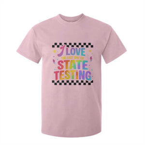 Funny I Love The Last Day Of State Testing T Shirt For Kid Retro Rainbow Test Day Celebration Teacher Student TS02 Light Pink Print Your Wear