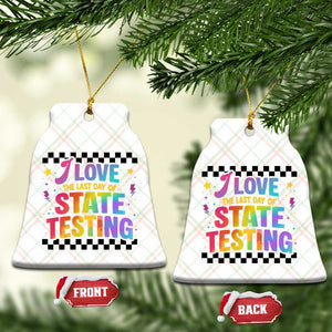 Funny I Love The Last Day Of State Testing Ceramic Ornament Retro Rainbow Test Day Celebration Teacher Student TS02 Print Your Wear