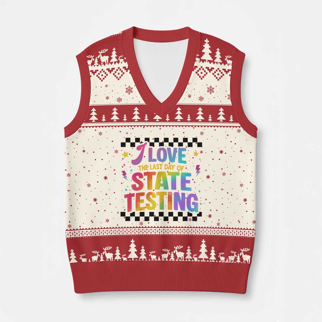 Funny I Love The Last Day Of State Testing V-Neck Knit Sweater Vest Retro Rainbow Test Day Celebration Teacher Student TS02 Beige Red Print Your Wear