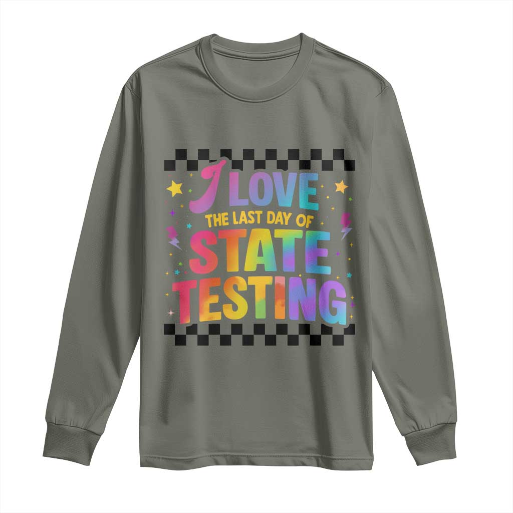 Funny I Love The Last Day Of State Testing Long Sleeve Shirt Retro Rainbow Test Day Celebration Teacher Student TS02 Military Green Print Your Wear