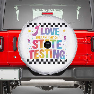 Funny I Love The Last Day Of State Testing Spare Tire Cover Retro Rainbow Test Day Celebration Teacher Student TS02 White Print Your Wear