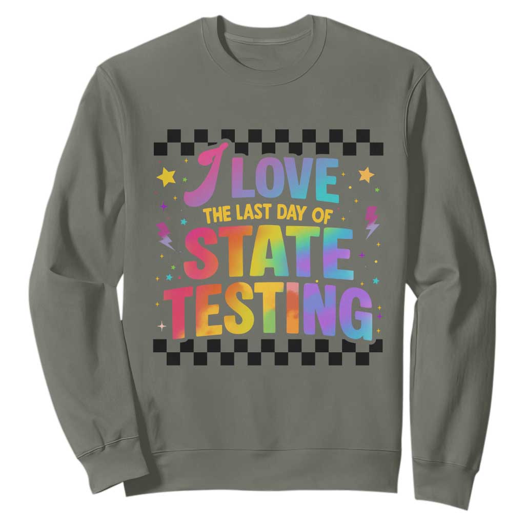 Funny I Love The Last Day Of State Testing Sweatshirt Retro Rainbow Test Day Celebration Teacher Student TS02 Military Green Print Your Wear