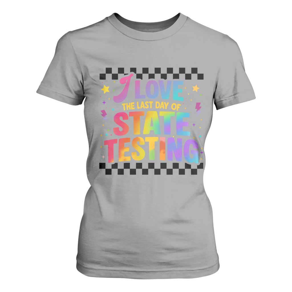 Funny I Love The Last Day Of State Testing T Shirt For Women Retro Rainbow Test Day Celebration Teacher Student TS02 Sport Gray Print Your Wear