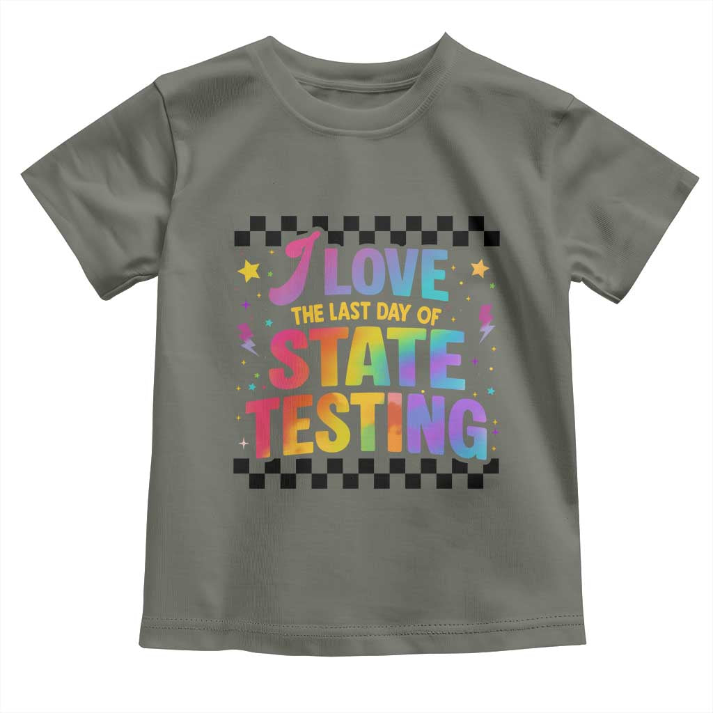 Funny I Love The Last Day Of State Testing Toddler T Shirt Retro Rainbow Test Day Celebration Teacher Student TS02 Military Green Print Your Wear