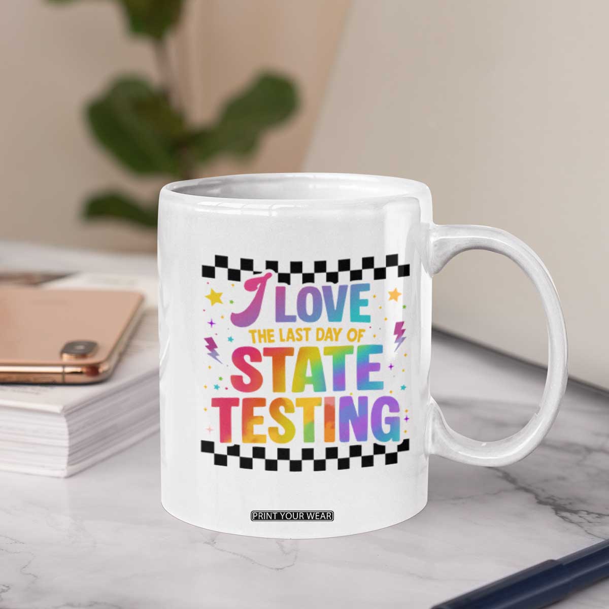 Funny I Love The Last Day Of State Testing Coffee Mug Retro Rainbow Test Day Celebration Teacher Student TS02 Print Your Wear