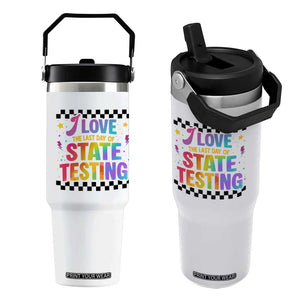 Funny I Love The Last Day Of State Testing Flip Straw Tumbler Retro Rainbow Test Day Celebration Teacher Student TS02 One Size: 30 oz White Print Your Wear