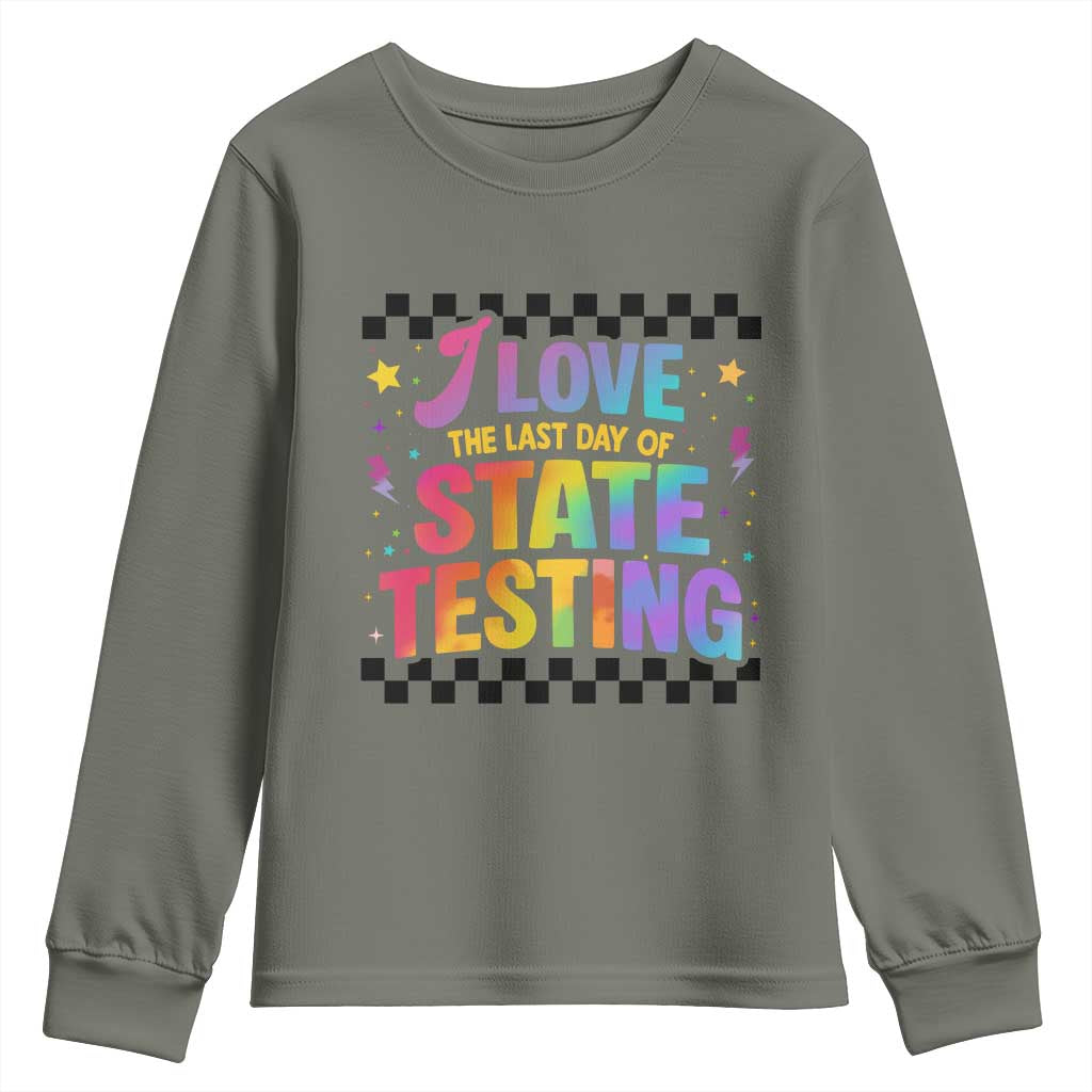 Funny I Love The Last Day Of State Testing Youth Sweatshirt Retro Rainbow Test Day Celebration Teacher Student TS02 Military Green Print Your Wear
