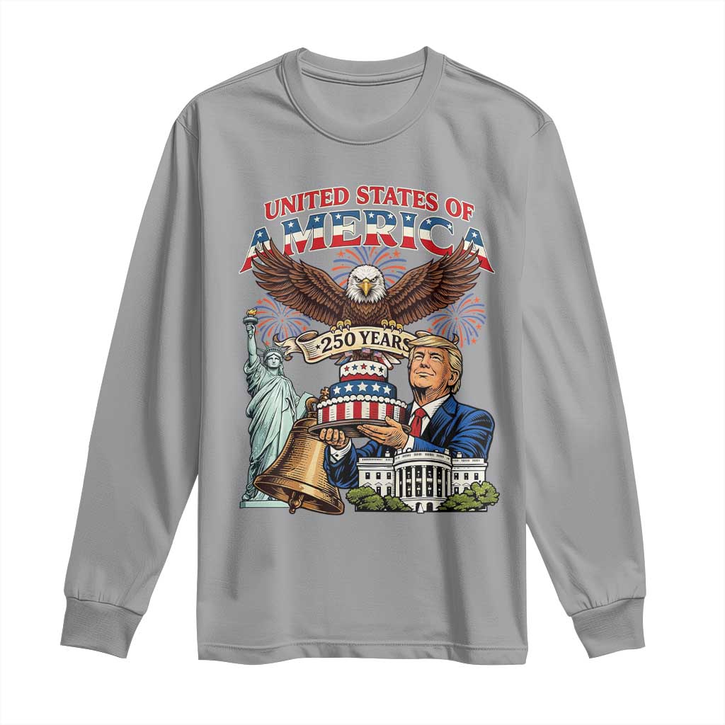 USA 250 Year Birthday Patriotic Celebration Long Sleeve Shirt Trump Eagle and Liberty Bday Cake TS02 Sport Gray Print Your Wear