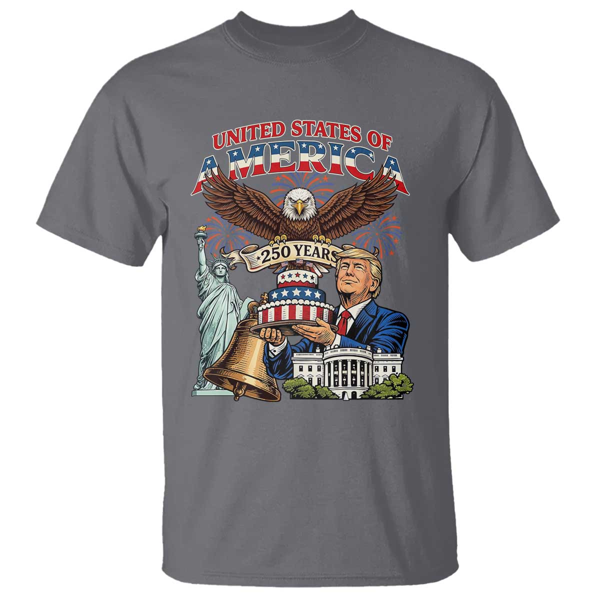 USA 250 Year Birthday Patriotic Celebration T Shirt Trump Eagle and Liberty Bday Cake TS02 Charcoal Print Your Wear