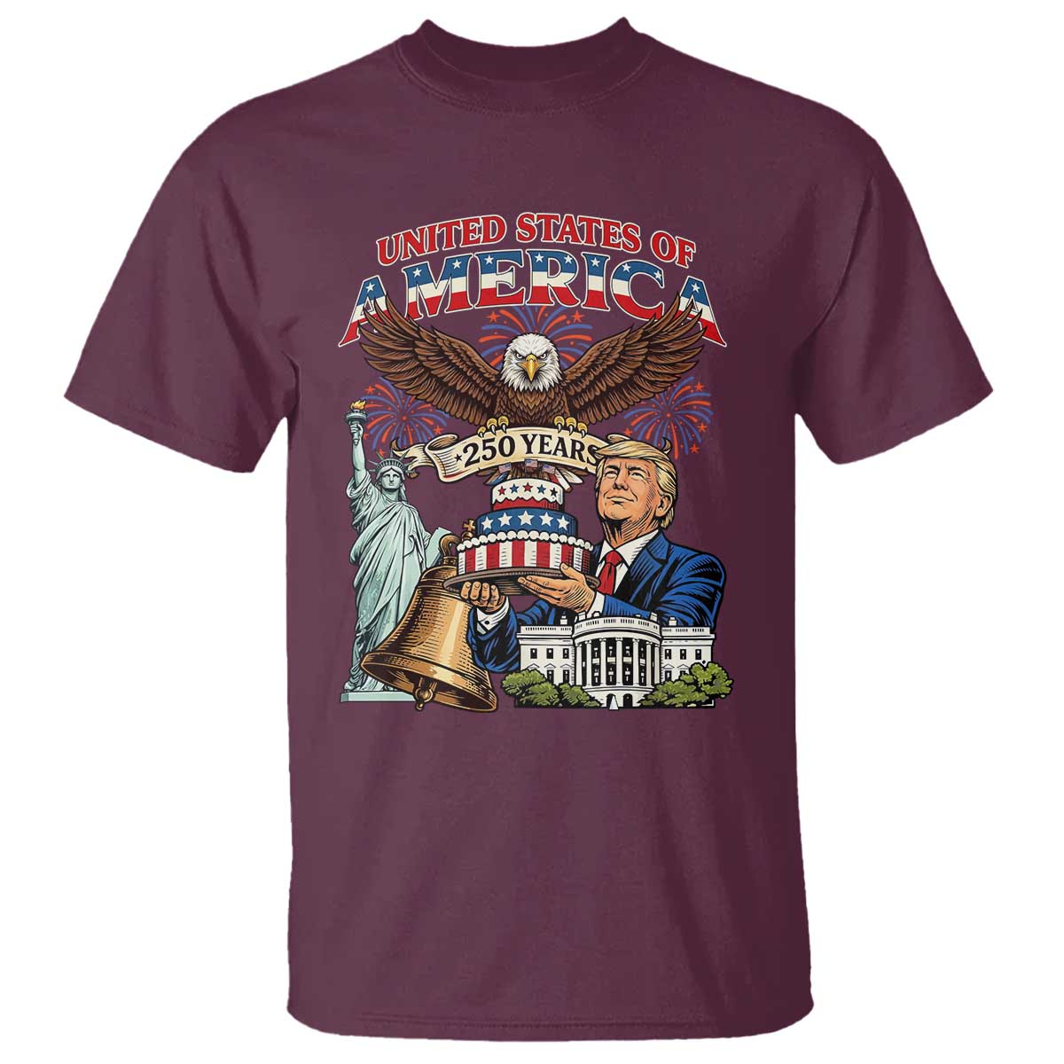 USA 250 Year Birthday Patriotic Celebration T Shirt Trump Eagle and Liberty Bday Cake TS02 Maroon Print Your Wear