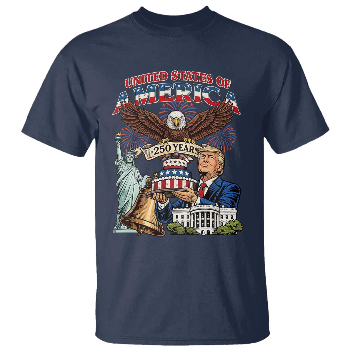 USA 250 Year Birthday Patriotic Celebration T Shirt Trump Eagle and Liberty Bday Cake TS02 Navy Print Your Wear