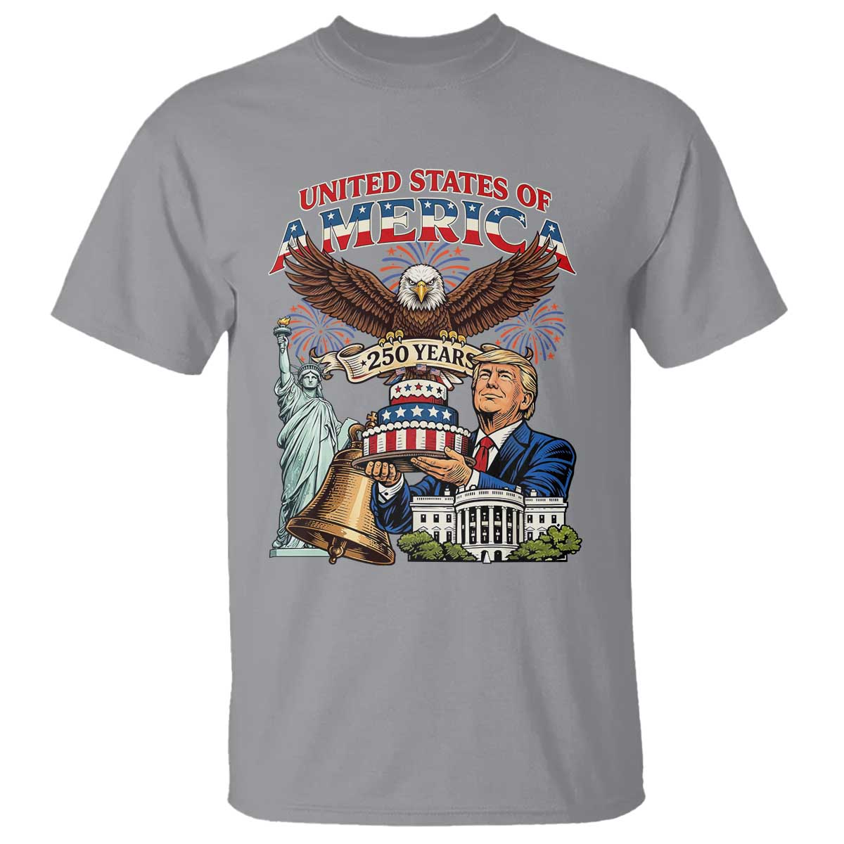 USA 250 Year Birthday Patriotic Celebration T Shirt Trump Eagle and Liberty Bday Cake TS02 Sport Gray Print Your Wear