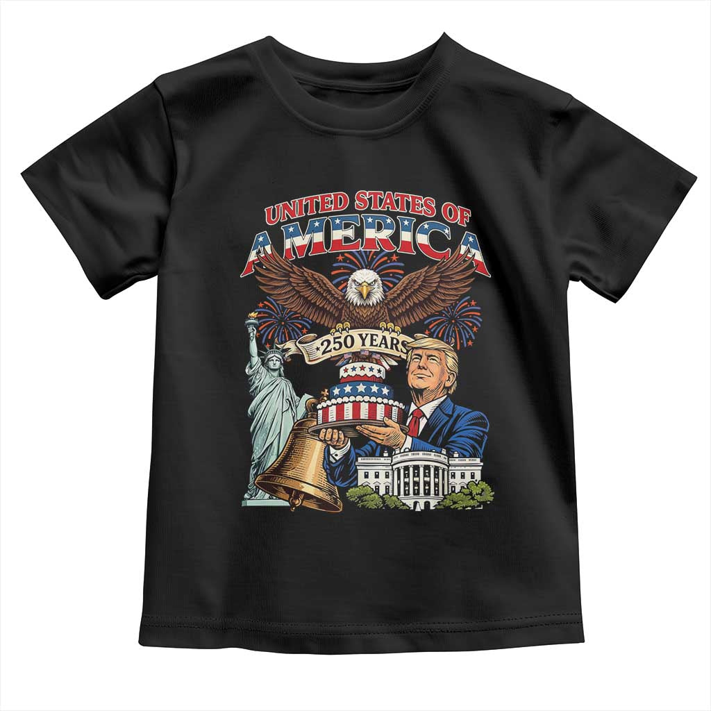 USA 250 Year Birthday Patriotic Celebration Toddler T Shirt Trump Eagle and Liberty Bday Cake TS02 Black Print Your Wear