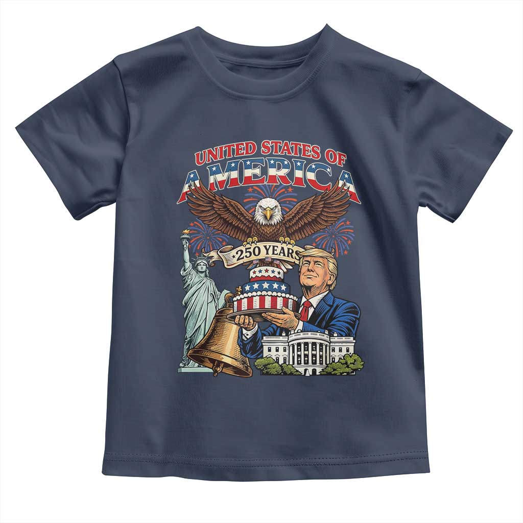 USA 250 Year Birthday Patriotic Celebration Toddler T Shirt Trump Eagle and Liberty Bday Cake TS02 Navy Print Your Wear