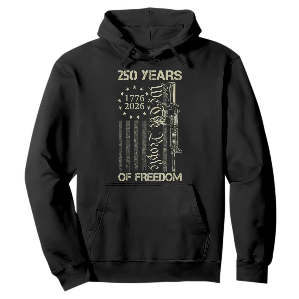 250 Years of Freedom Camo Flag Hoodie We The People Second Amendment 1776-2026 Patriotic TS02 Black Print Your Wear