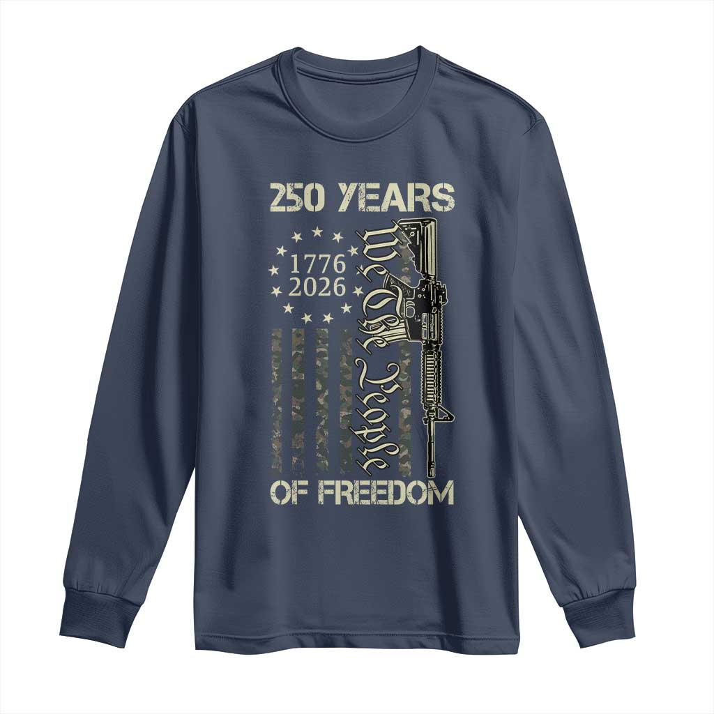250 Years of Freedom Camo Flag Long Sleeve Shirt We The People Second Amendment 1776-2026 Patriotic TS02 Navy Print Your Wear