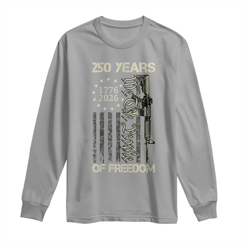 250 Years of Freedom Camo Flag Long Sleeve Shirt We The People Second Amendment 1776-2026 Patriotic TS02 Sport Gray Print Your Wear