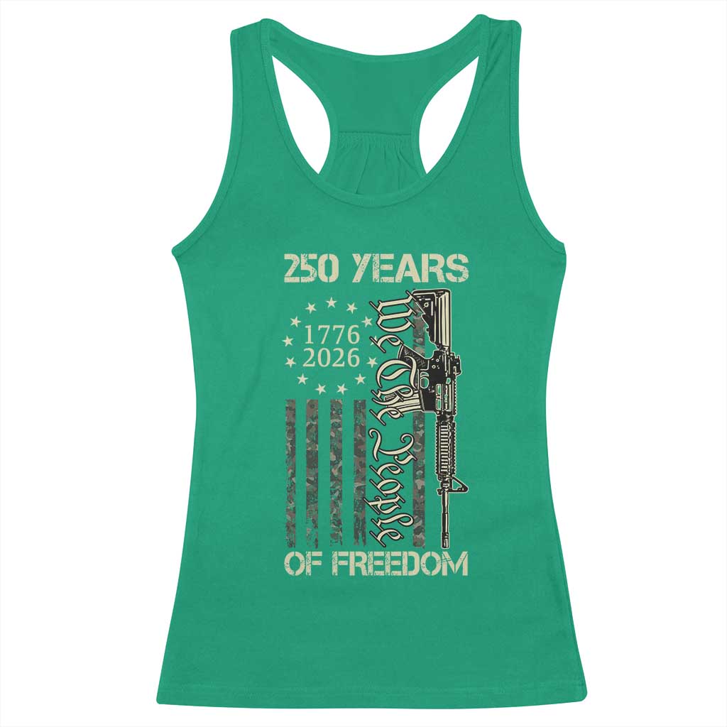 250 Years of Freedom Camo Flag Racerback Tank Top We The People Second Amendment 1776-2026 Patriotic TS02 Irish Green Print Your Wear