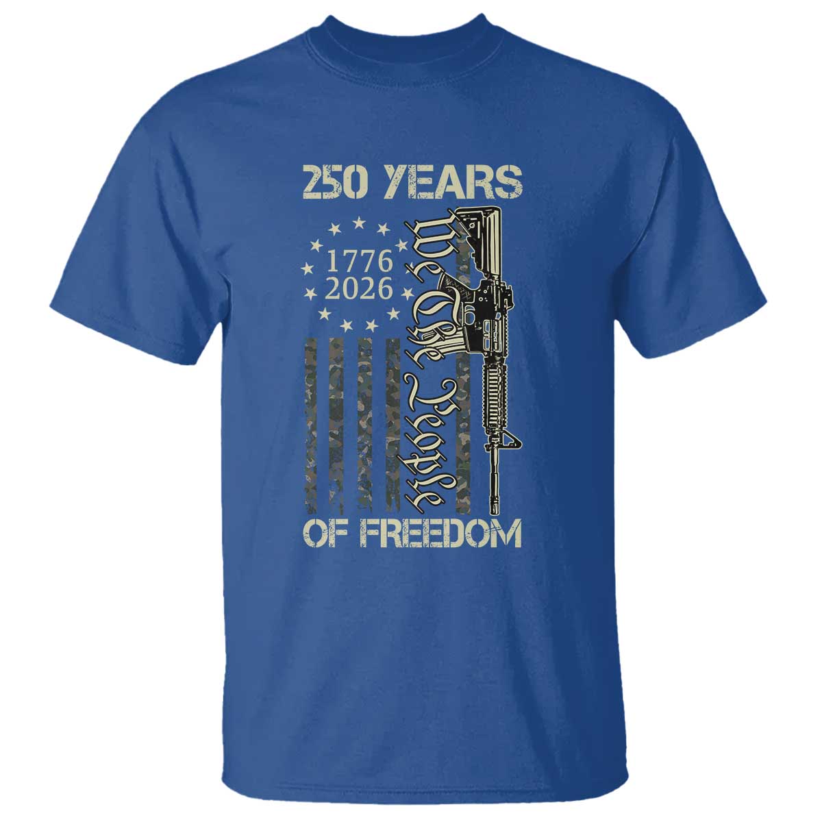 250 Years of Freedom Camo Flag T Shirt We The People Second Amendment 1776-2026 Patriotic TS02 Royal Blue Print Your Wear