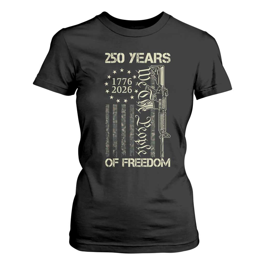 250 Years of Freedom Camo Flag T Shirt For Women We The People Second Amendment 1776-2026 Patriotic TS02 Black Print Your Wear