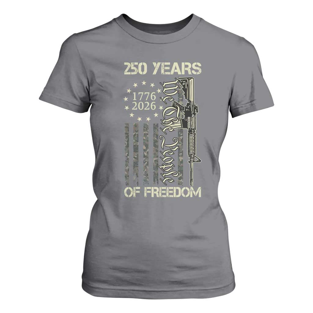 250 Years of Freedom Camo Flag T Shirt For Women We The People Second Amendment 1776-2026 Patriotic TS02 Charcoal Print Your Wear