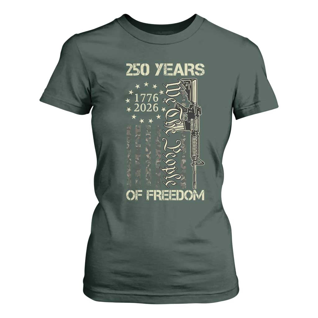 250 Years of Freedom Camo Flag T Shirt For Women We The People Second Amendment 1776-2026 Patriotic TS02 Dark Forest Green Print Your Wear