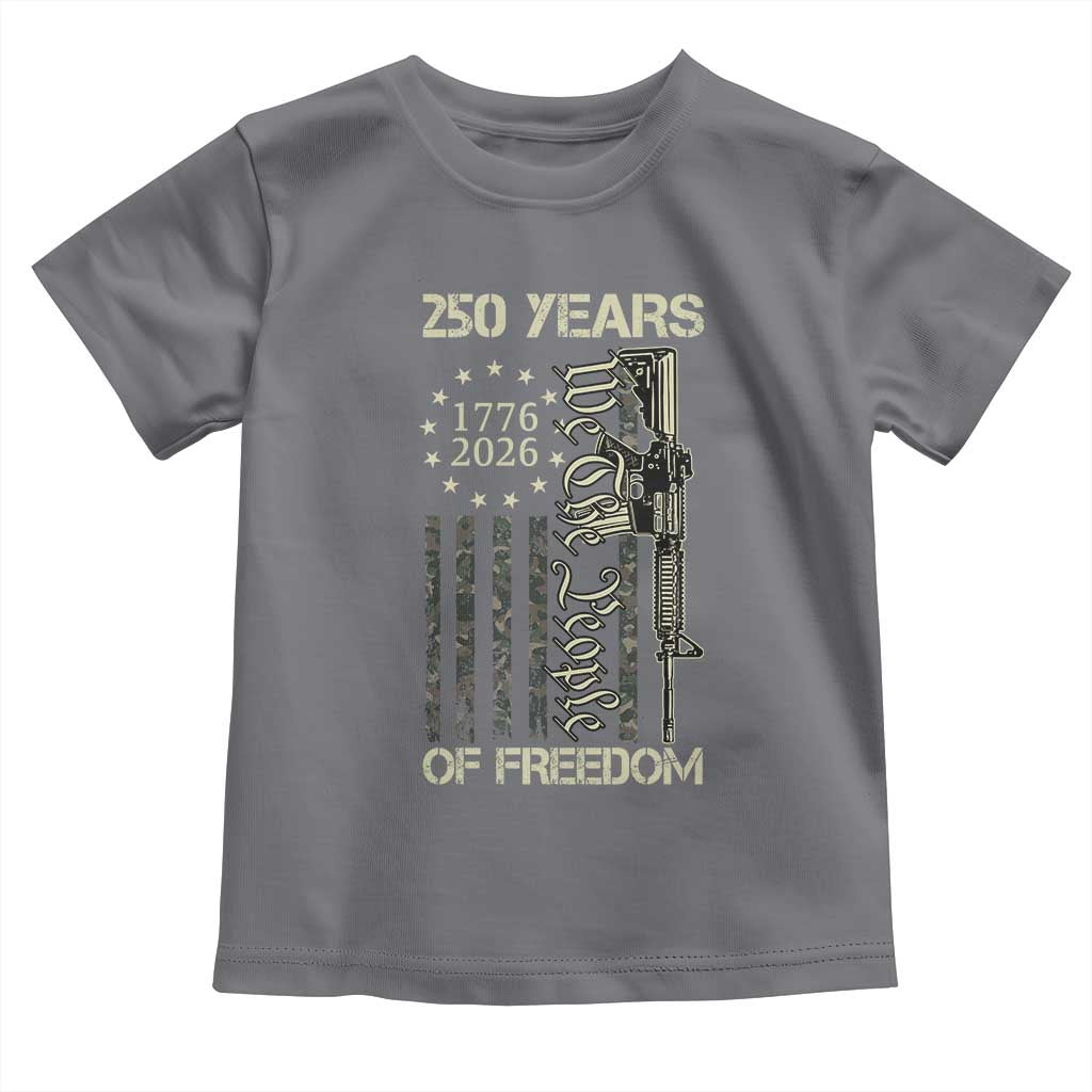 250 Years of Freedom Camo Flag Toddler T Shirt We The People Second Amendment 1776-2026 Patriotic TS02 Charcoal Print Your Wear