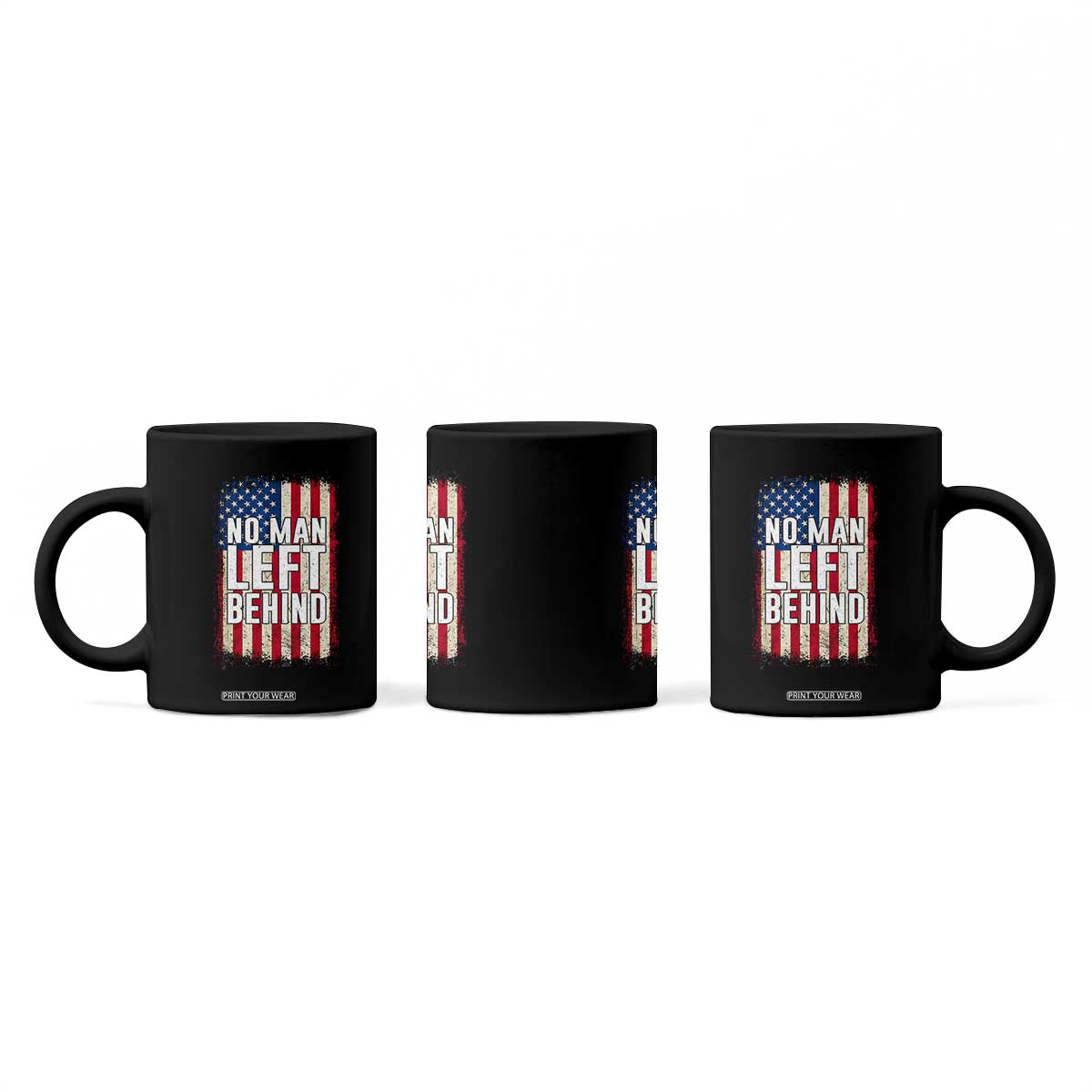 No Man Left Behind Patriotic Coffee Mug Distressed American Flag TS02 Print Your Wear