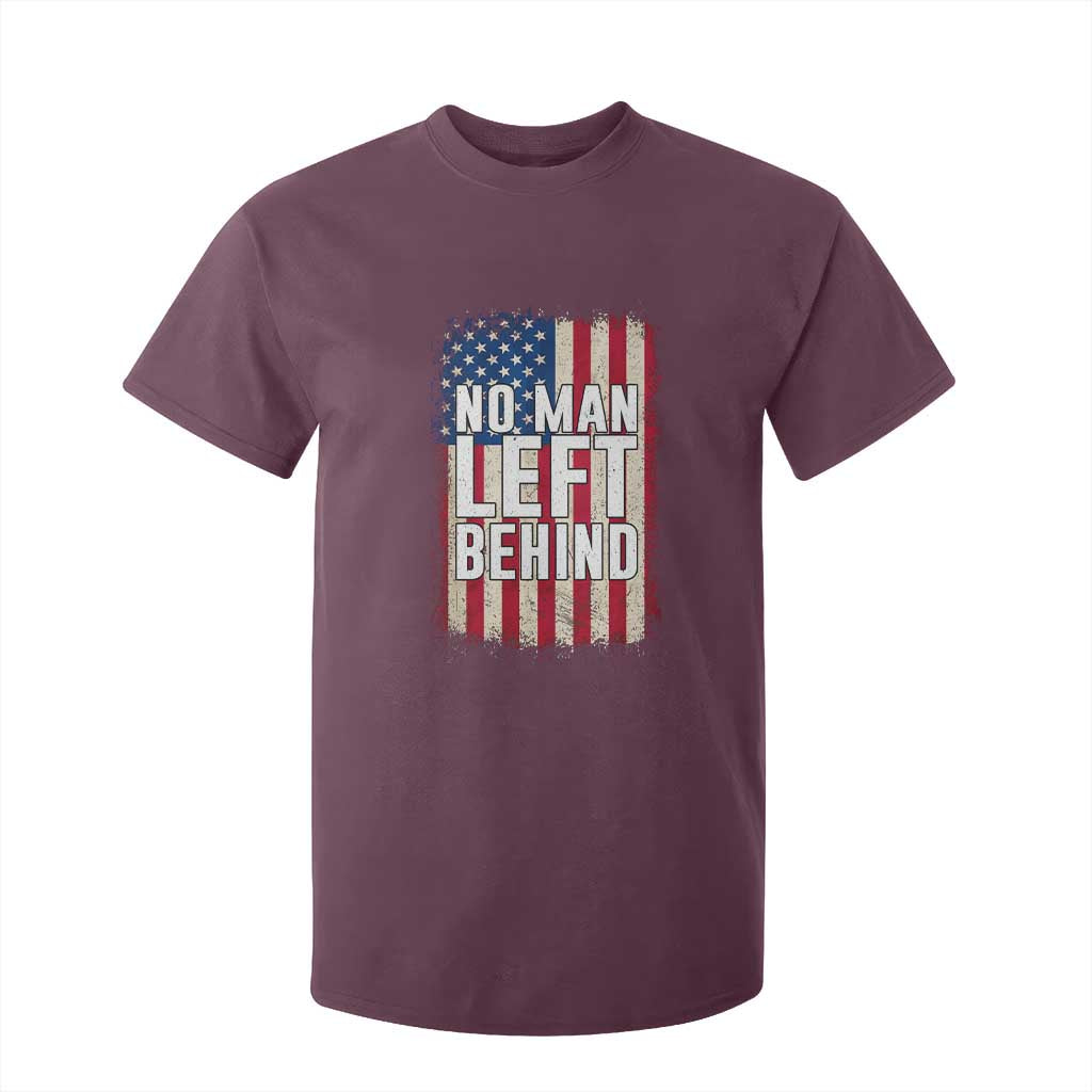 No Man Left Behind Patriotic T Shirt For Kid Distressed American Flag TS02 Maroon Print Your Wear