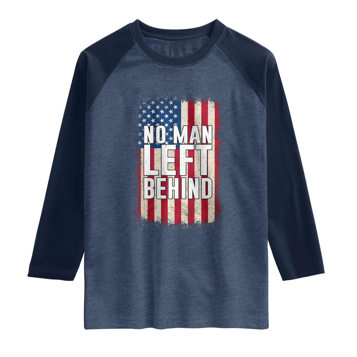 No Man Left Behind Patriotic Raglan Shirt Distressed American Flag TS02 Heather Denim Navy Print Your Wear